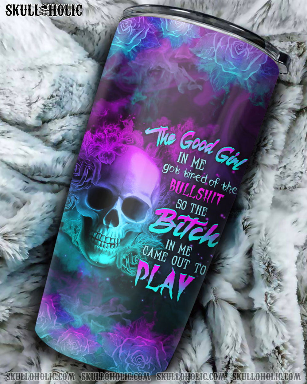 PERSONALIZED THE GOOD GIRL IN ME GOT TIRED FIRE SKULL TUMBLER - YHHG2508222