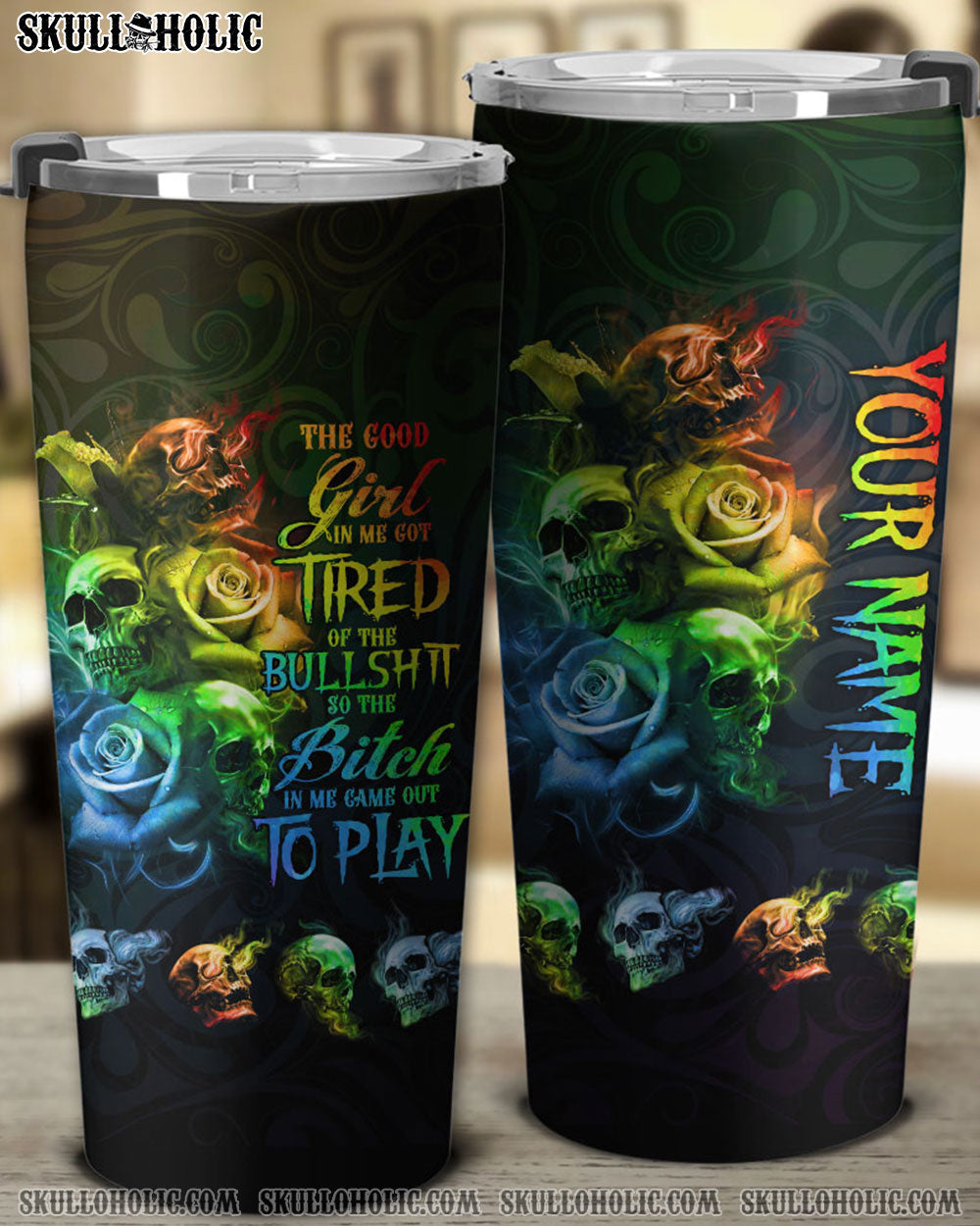 PERSONALIZED THE GOOD GIRL IN ME 3 SKULLS ROSE COLORFUL TUMBLER - TLNO1108224