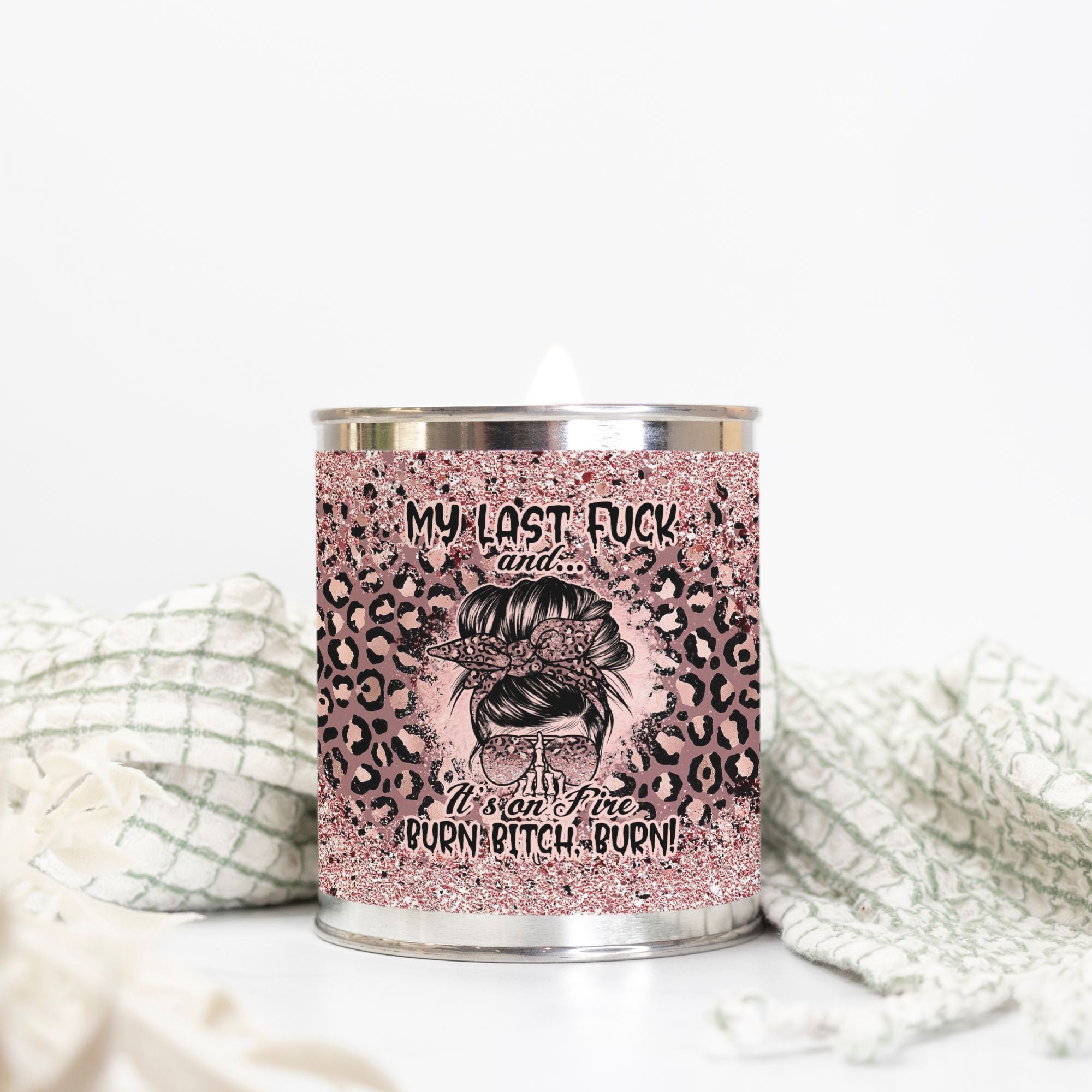 MY LAST F AND IT'S ON FIRE CANDLE PAINT CAN - TLNO1012223