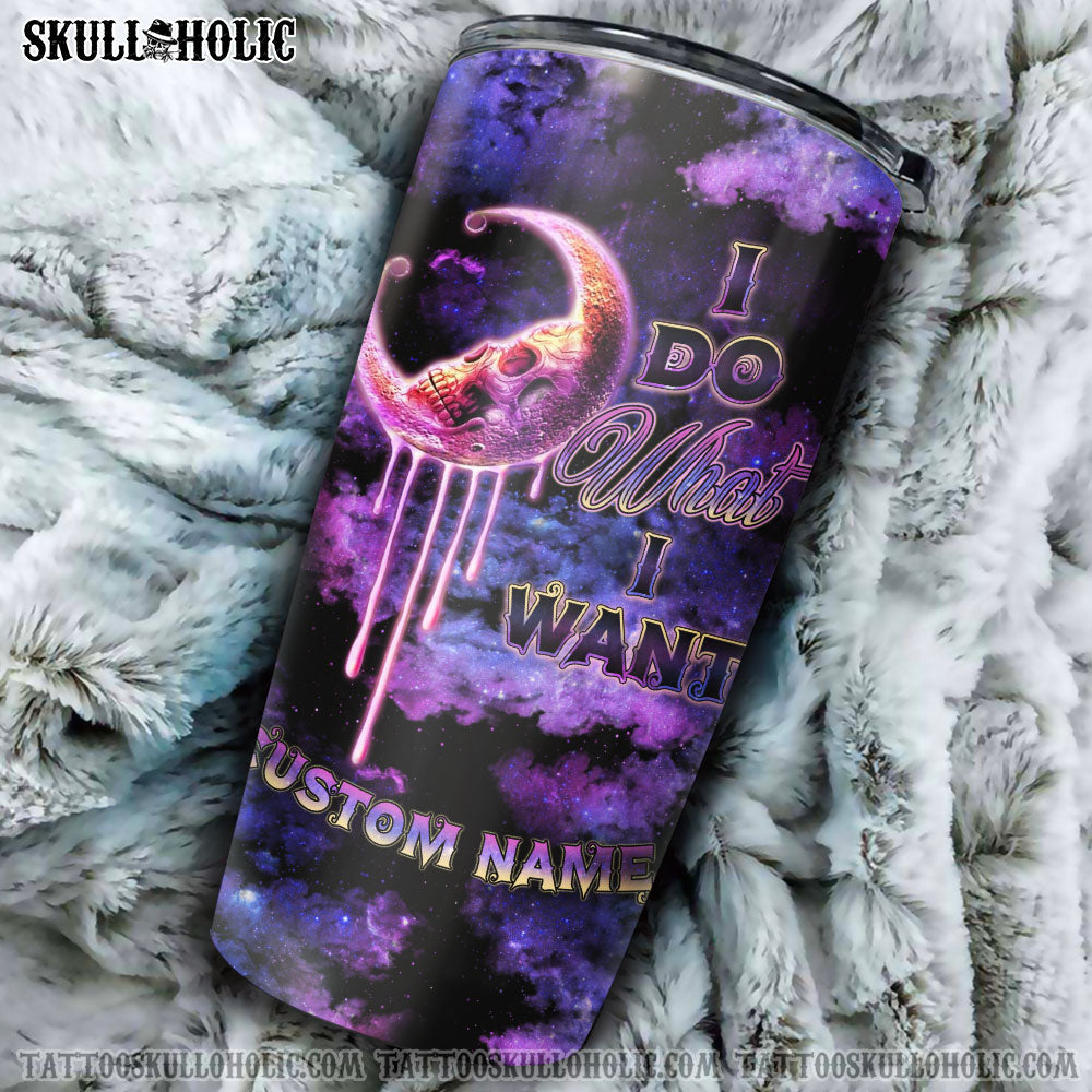 PERSONALIZED I DO WHAT I WANT SKULL MOON TUMBLER - YHTH1205222