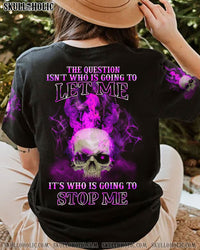 WHO IS GOING TO STOP ME ALL OVER PRINT - YHHN2609223