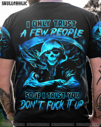 I ONLY TRUST A FEW PEOPLE ALL OVER PRINT - YHTH2709223