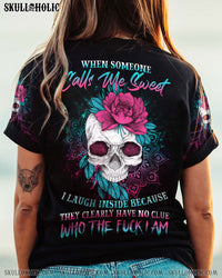 WHEN SOMEONE CALLS ME SWEET ALL OVER PRINT - YHHG2211223