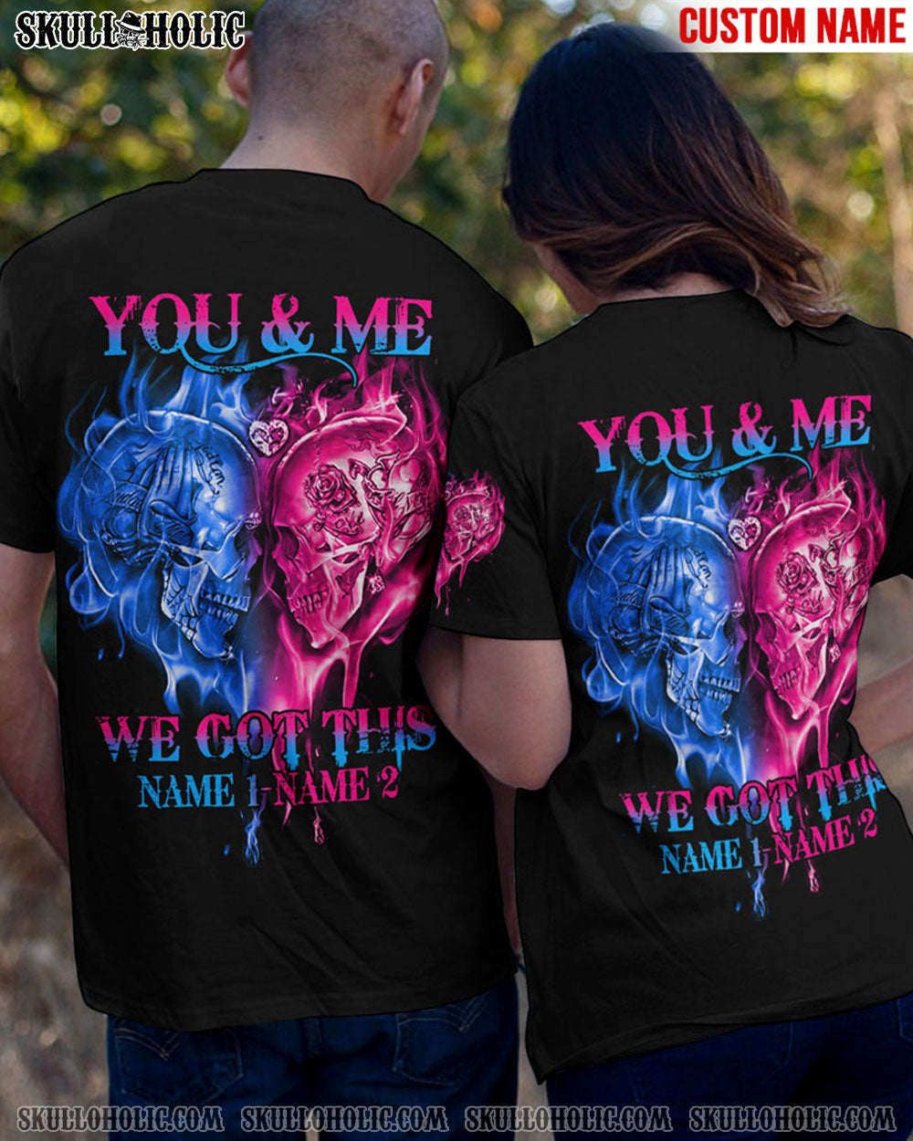 PERSONALIZED YOU & ME WE GOT THIS COUPLE ALL OVER PRINT - YHTY0509221