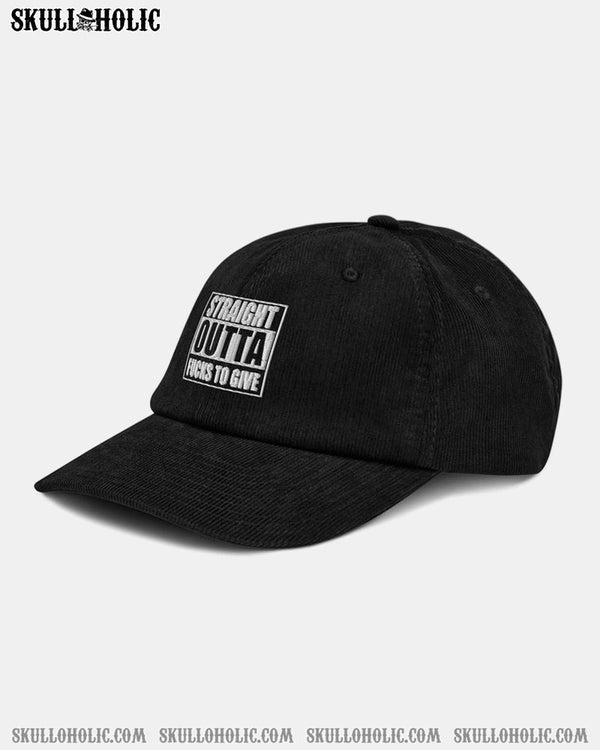 Straight Outta F To Give Corduroy Hat - Ty1010222