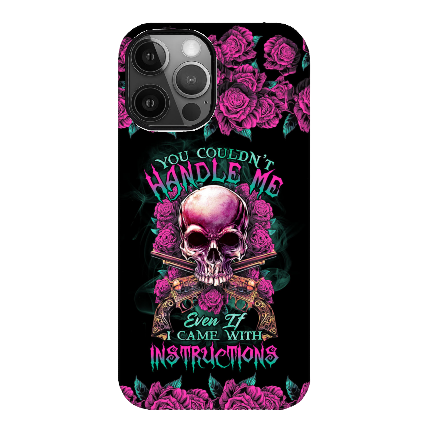 YOU COULDN'T HANDLE ME SKULL G PHONE CASE - TLTR1412223