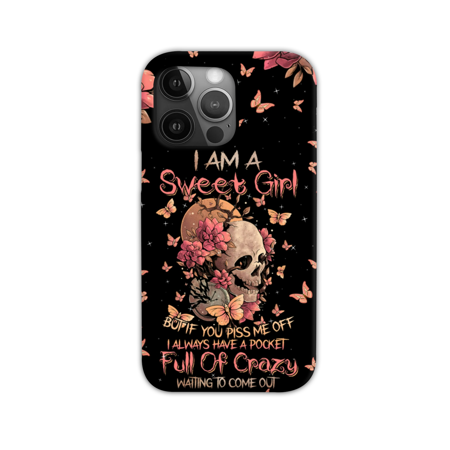 I AM A SWEET GIRL FLOWER SKULL PHONE CASE - TLNZ3101235