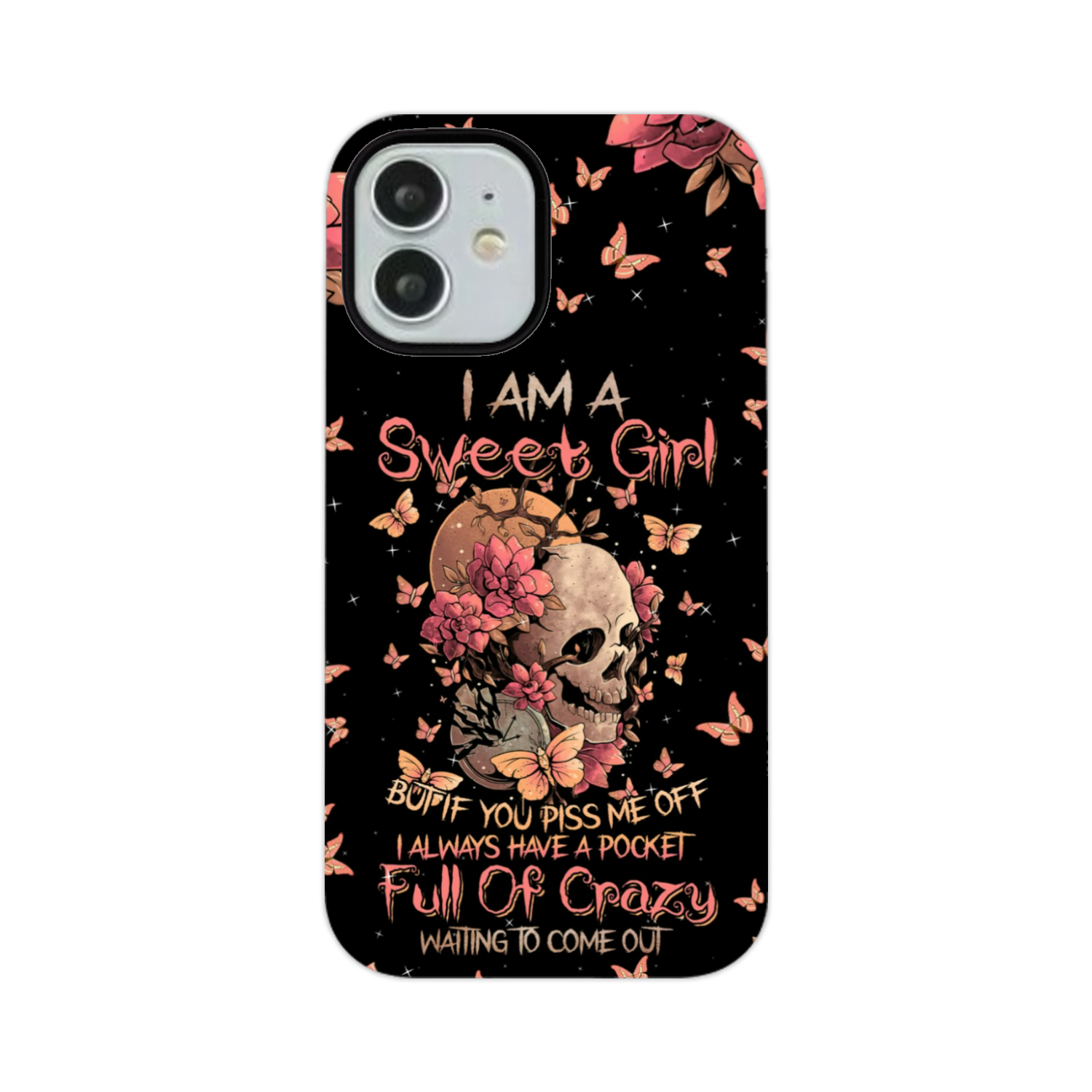 I AM A SWEET GIRL FLOWER SKULL PHONE CASE - TLNZ3101235