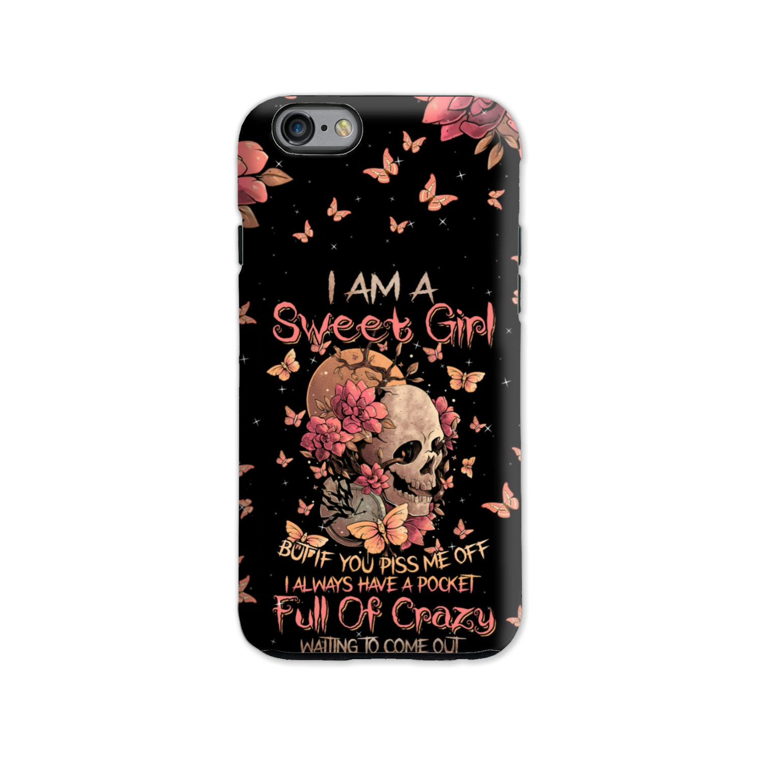 I AM A SWEET GIRL FLOWER SKULL PHONE CASE - TLNZ3101235