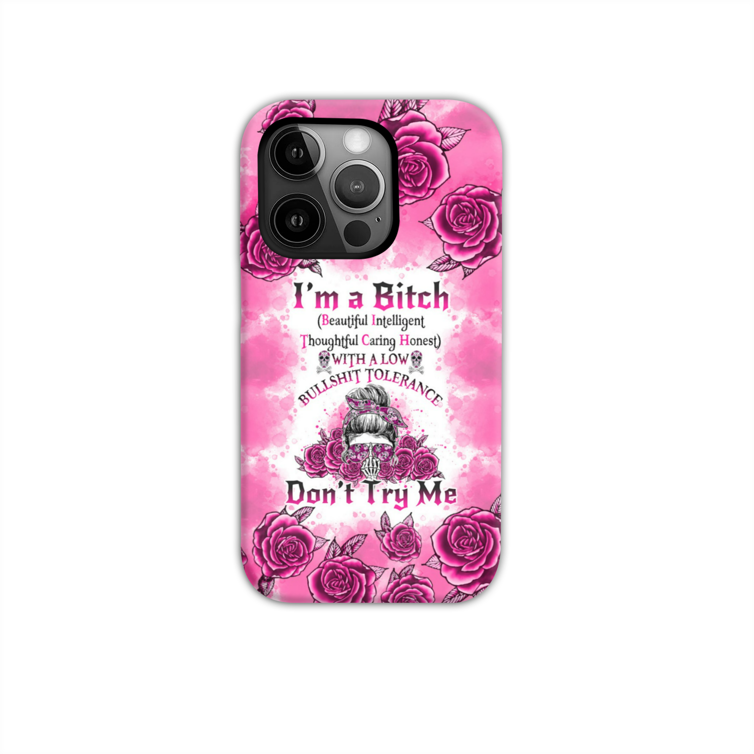 I'M A B DON'T TRY ME ROSE MESSY BUN PHONE CASE - TLNO0804233