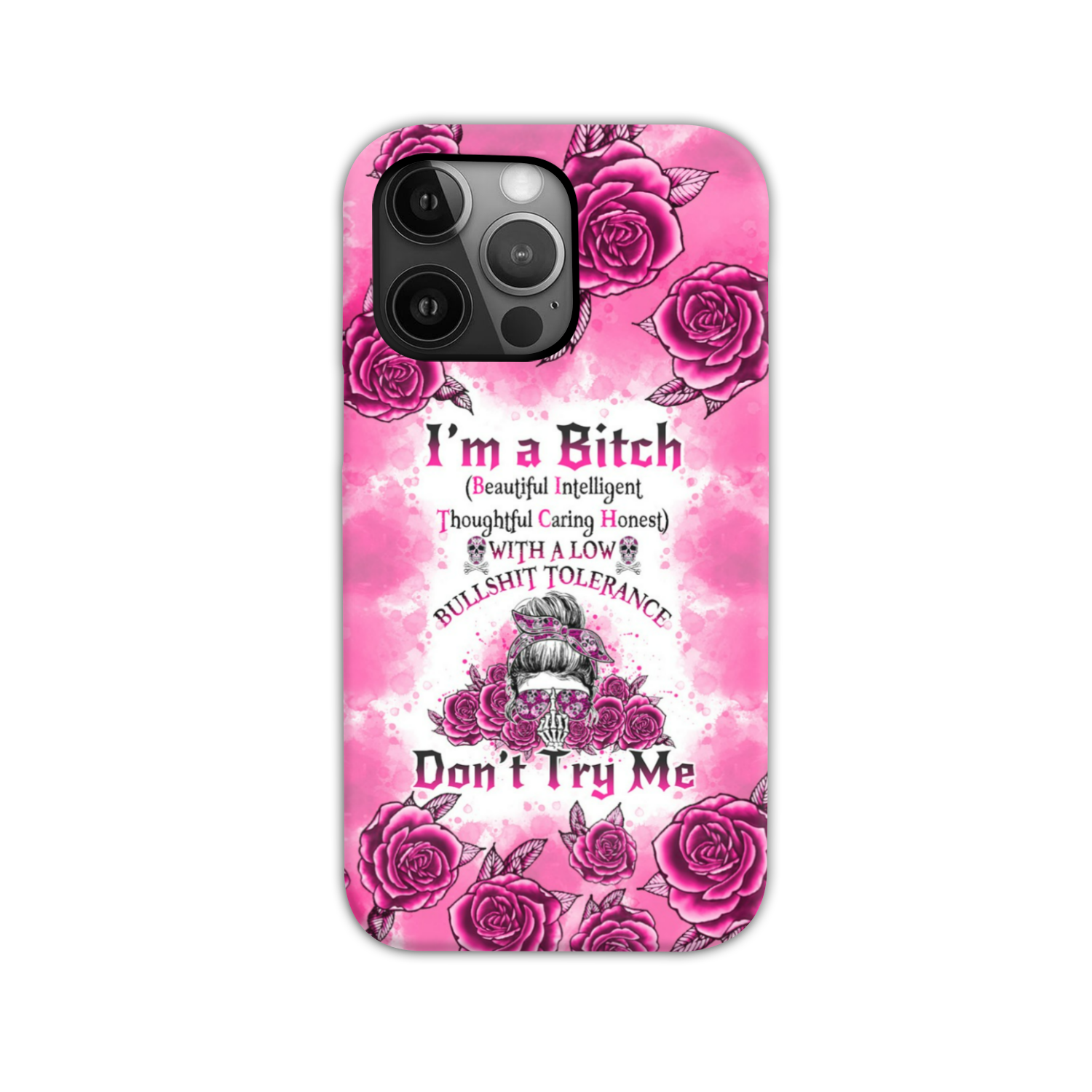 I'M A B DON'T TRY ME ROSE MESSY BUN PHONE CASE - TLNO0804233