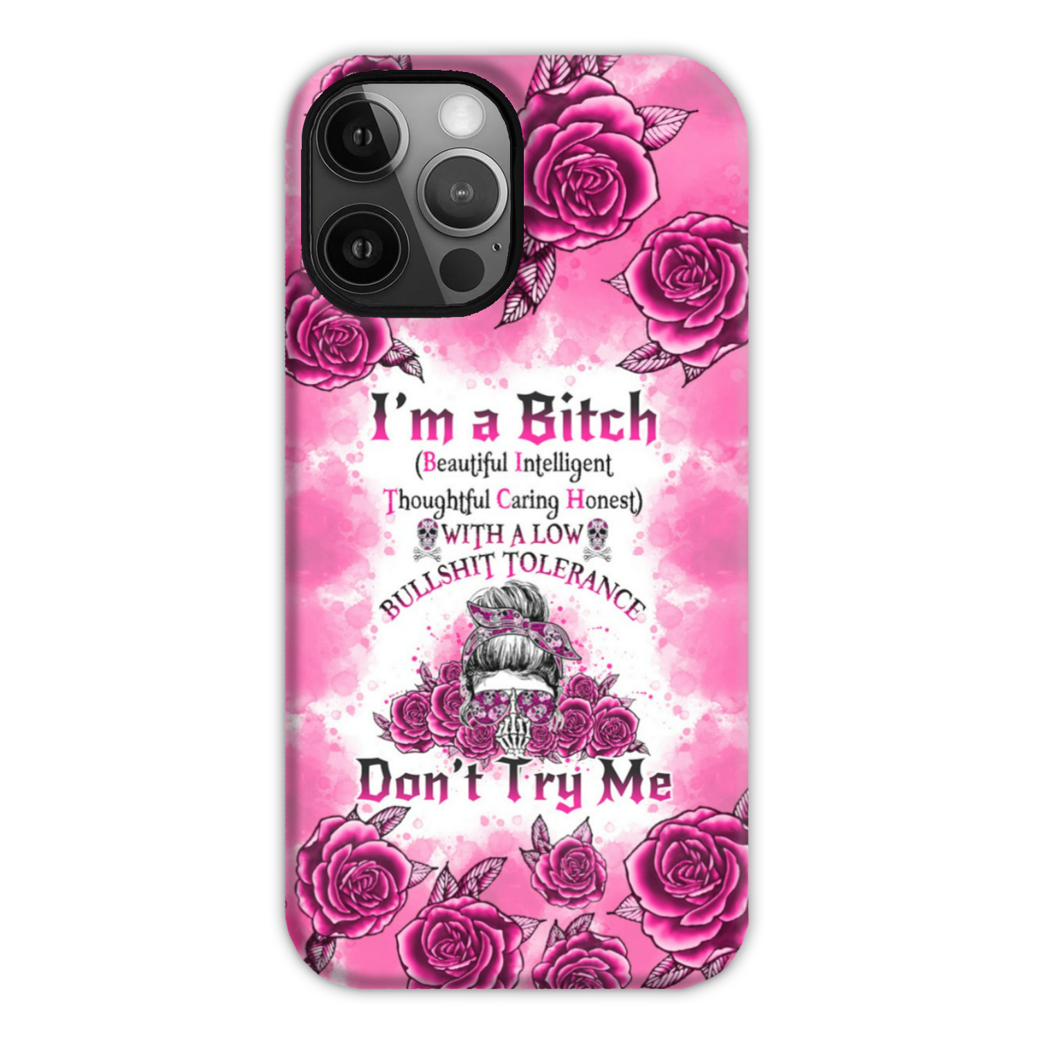 I'M A B DON'T TRY ME ROSE MESSY BUN PHONE CASE - TLNO0804233