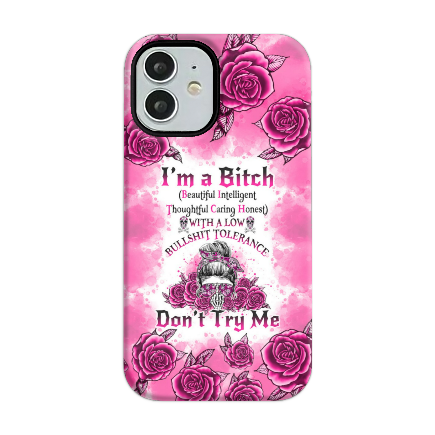 I'M A B DON'T TRY ME ROSE MESSY BUN PHONE CASE - TLNO0804233