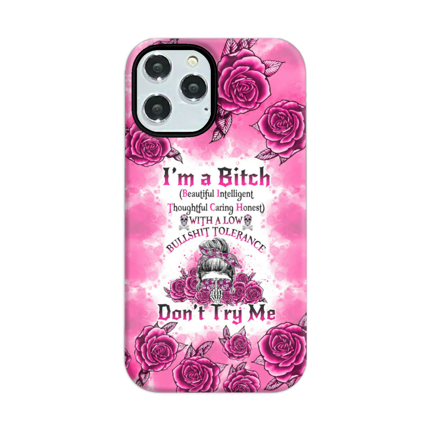 I'M A B DON'T TRY ME ROSE MESSY BUN PHONE CASE - TLNO0804233