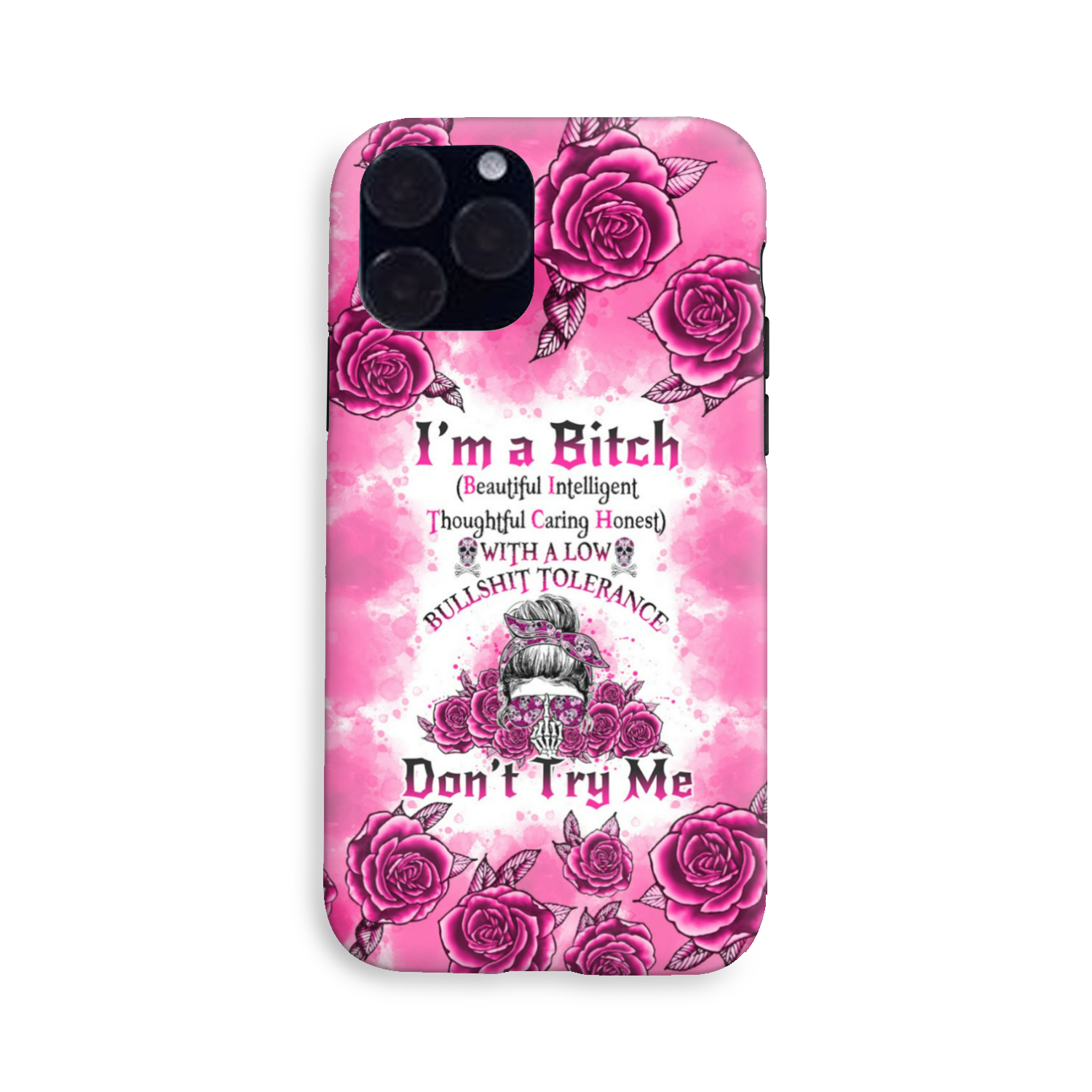 I'M A B DON'T TRY ME ROSE MESSY BUN PHONE CASE - TLNO0804233