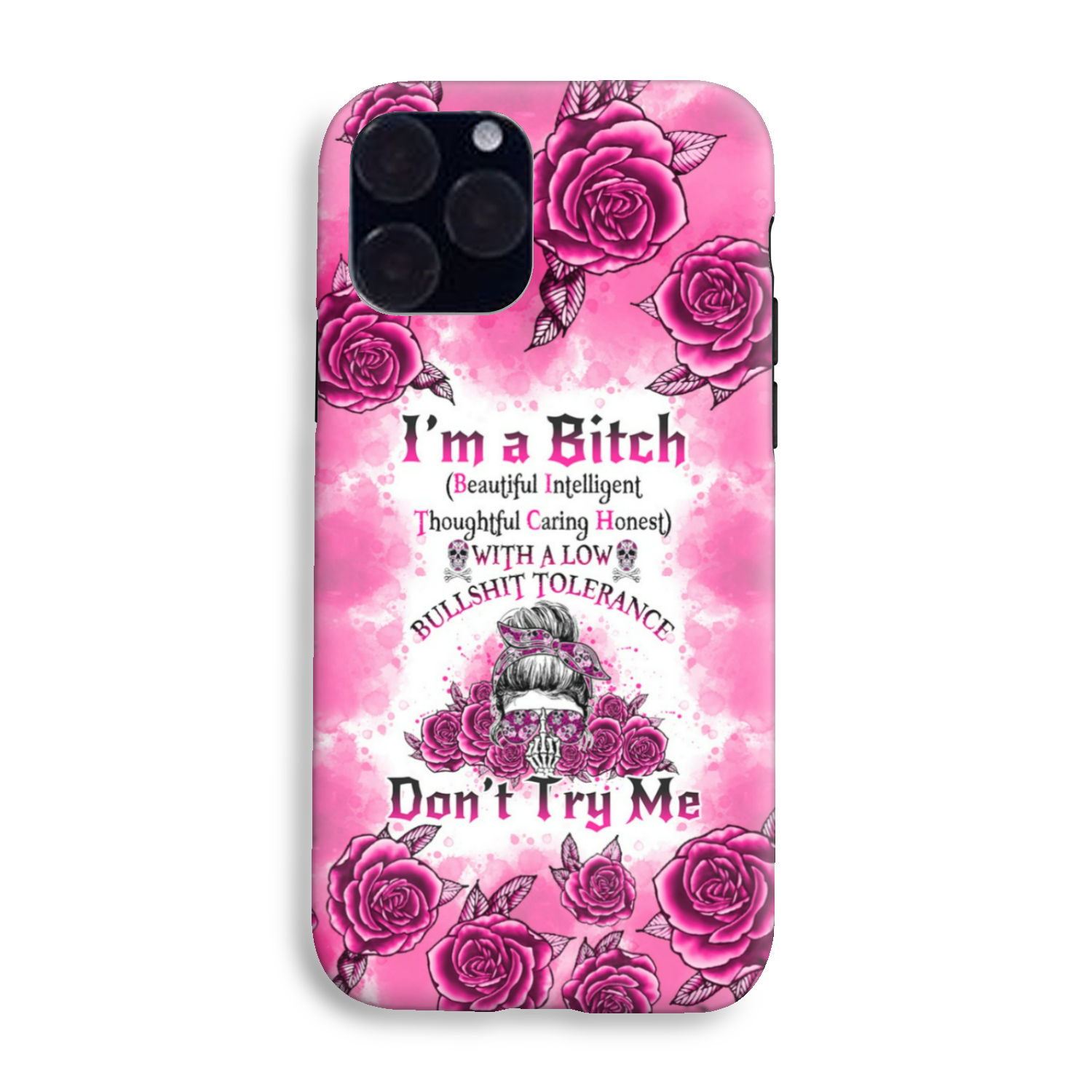 I'M A B DON'T TRY ME ROSE MESSY BUN PHONE CASE - TLNO0804233